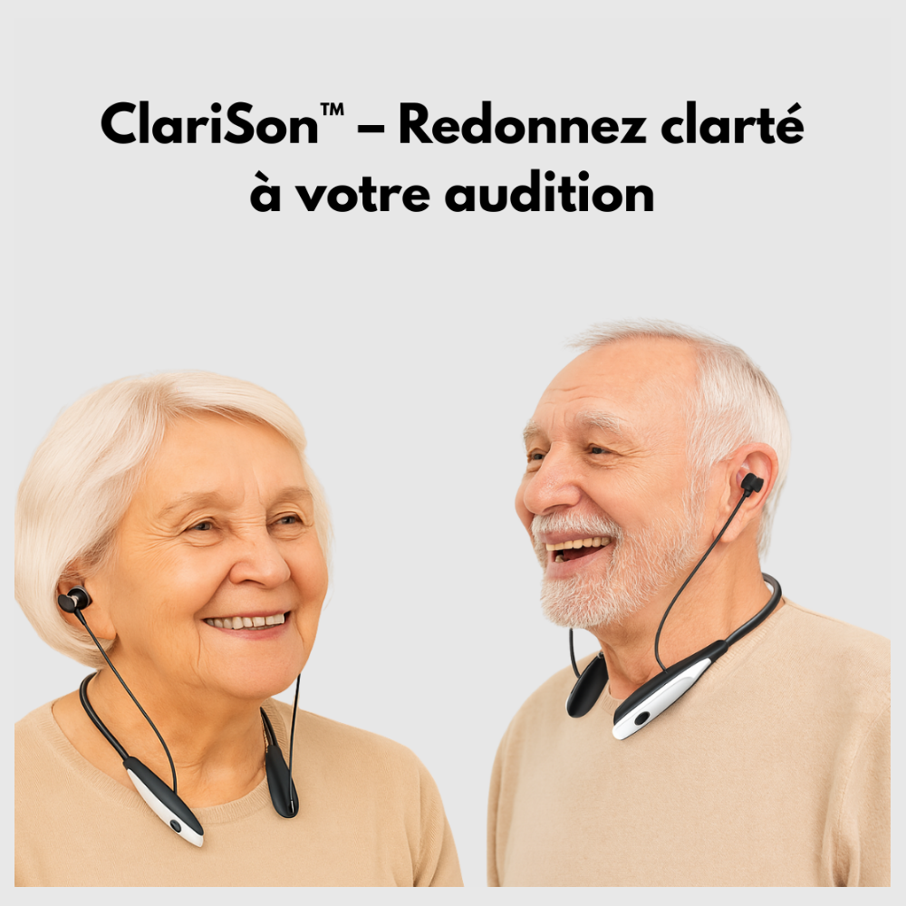 ClariSon™ – Redonnez clarté à votre audition