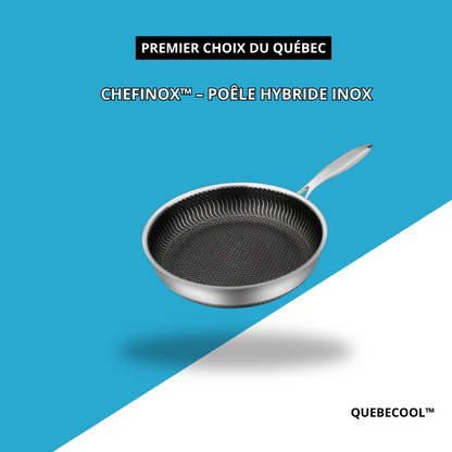 Chefinox™ – Poêle Hybride Inox